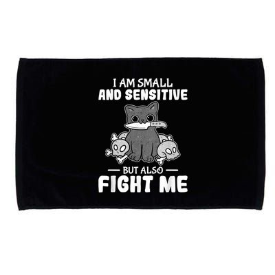 Funny I Am Small And Sensitive But Also Fight Me Cat Microfiber Hand Towel
