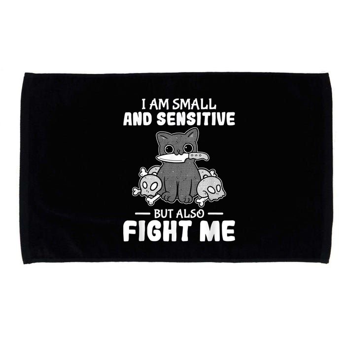 Funny I Am Small And Sensitive But Also Fight Me Cat Microfiber Hand Towel