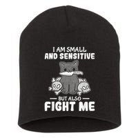 Funny I Am Small And Sensitive But Also Fight Me Cat Short Acrylic Beanie