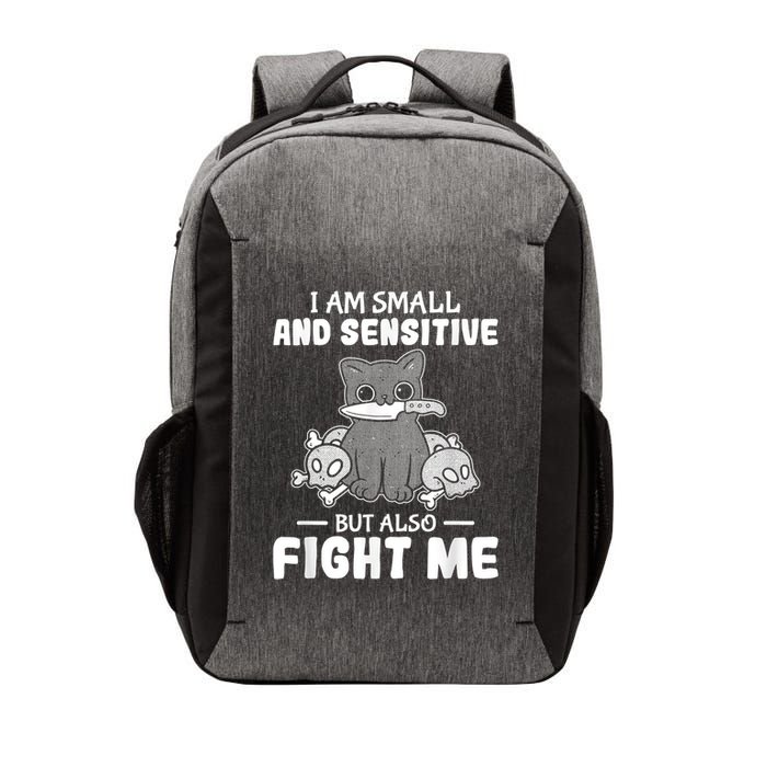 Funny I Am Small And Sensitive But Also Fight Me Cat Vector Backpack