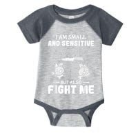 Funny I Am Small And Sensitive But Also Fight Me Cat Infant Baby Jersey Bodysuit