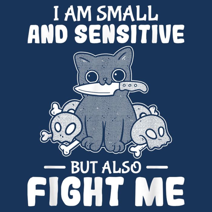 Funny I Am Small And Sensitive But Also Fight Me Cat Infant Baby Jersey Bodysuit