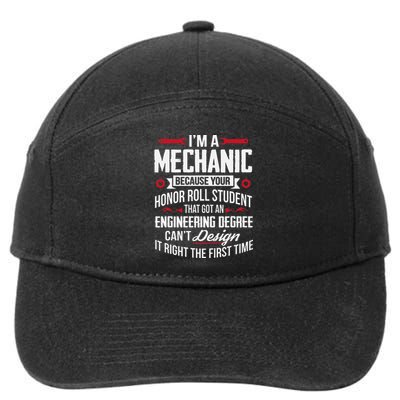 Funny I'm A Mechanic Because Your Honor Roll Student 7-Panel Snapback Hat