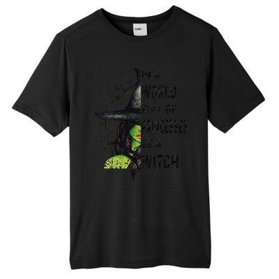 Funny In A World Full Of Princesses Be A Witch Halloween Tall Fusion ChromaSoft Performance T-Shirt