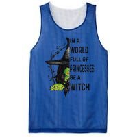 Funny In A World Full Of Princesses Be A Witch Halloween Mesh Reversible Basketball Jersey Tank