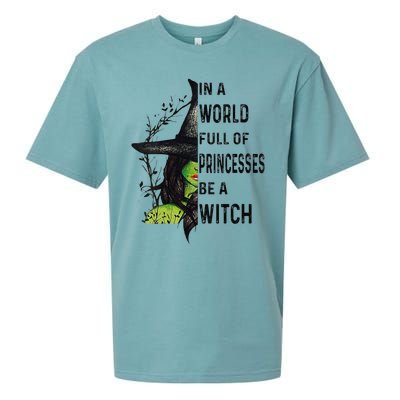 Funny In A World Full Of Princesses Be A Witch Halloween Sueded Cloud Jersey T-Shirt