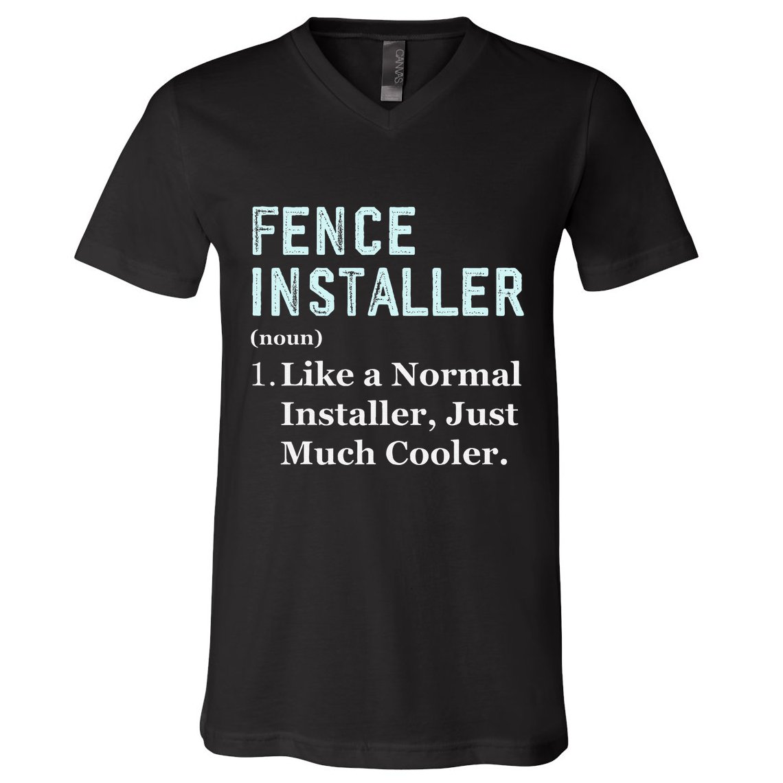 Fence Installer Application Day Funny Saying Fence Installer V-Neck T-Shirt