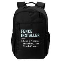 Fence Installer Application Day Funny Saying Fence Installer Backpack