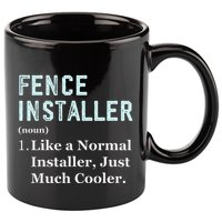 Fence Installer Application Day Funny Saying Fence Installer 11oz C Handle Ceramic Mug
