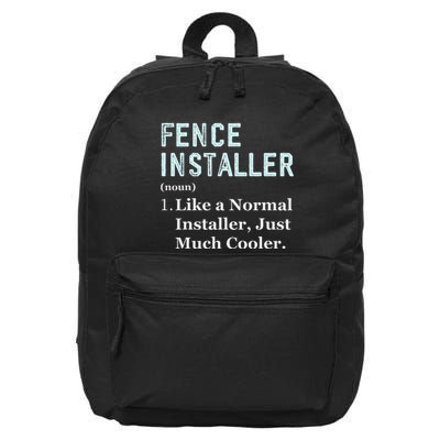 Fence Installer Application Day Funny Saying Fence Installer 16 in Basic Backpack