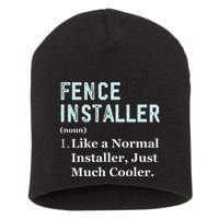 Fence Installer Application Day Funny Saying Fence Installer Short Acrylic Beanie