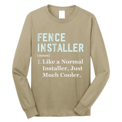 Fence Installer Application Day Funny Saying Fence Installer Long Sleeve Shirt