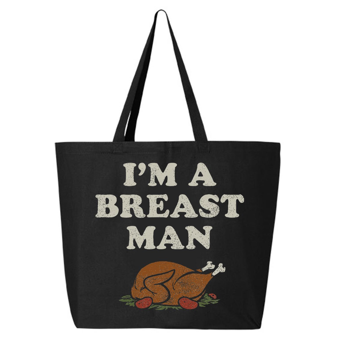 Funny Im A Breast Man Turkey Thanksgiving 25L Jumbo Tote