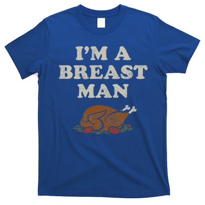 Funny Im A Breast Man Turkey Thanksgiving T-Shirt