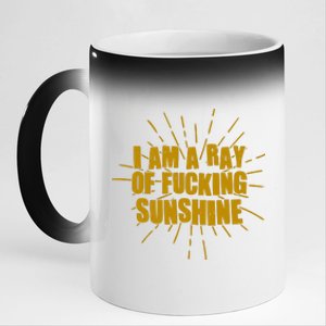 Funny I Am A Ray Of Fucking Sunshine 11oz Black Color Changing Mug