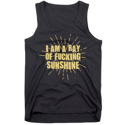 Funny I Am A Ray Of Fucking Sunshine Tank Top