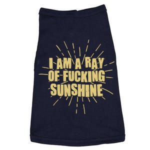 Funny I Am A Ray Of Fucking Sunshine Doggie Tank