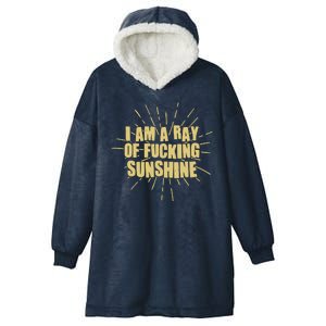 Funny I Am A Ray Of Fucking Sunshine Hooded Wearable Blanket