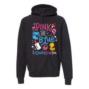 Funny I Already Love You Gender Reveal Premium Hoodie