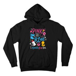 Funny I Already Love You Gender Reveal Tall Hoodie