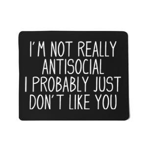 Funny Introvert Antisocial Mousepad