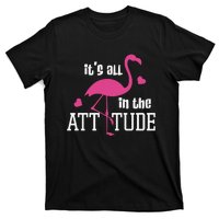 Flamingo It's All In The Attitude T-Shirt