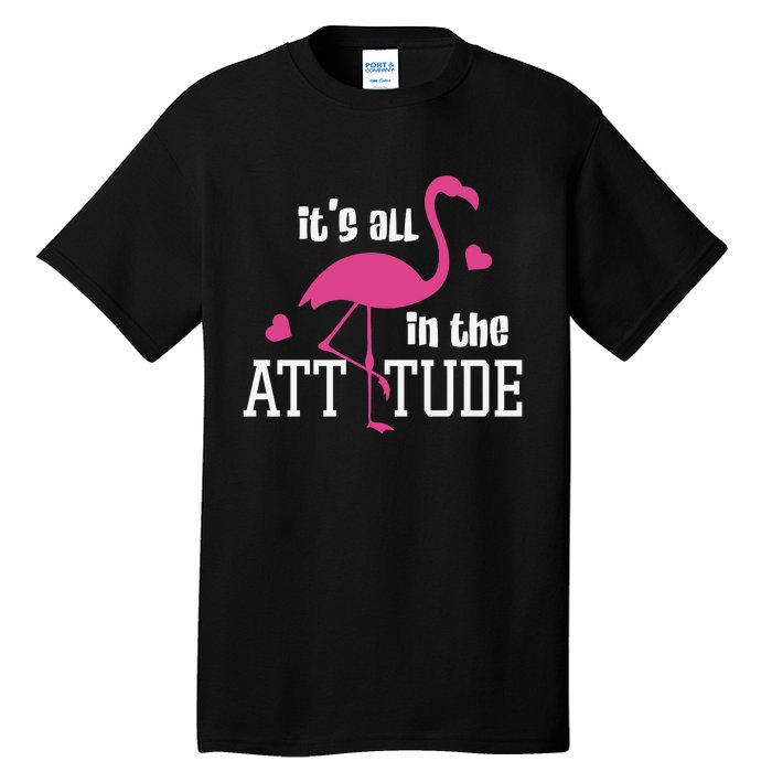 Flamingo It's All In The Attitude Tall T-Shirt