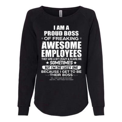 Funny I Am A Proud Boss Of Freaking Awesome Employees Gift Womens California Wash Sweatshirt