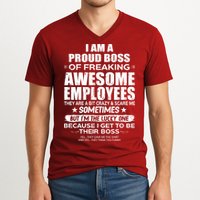 Funny I Am A Proud Boss Of Freaking Awesome Employees Gift V-Neck T-Shirt