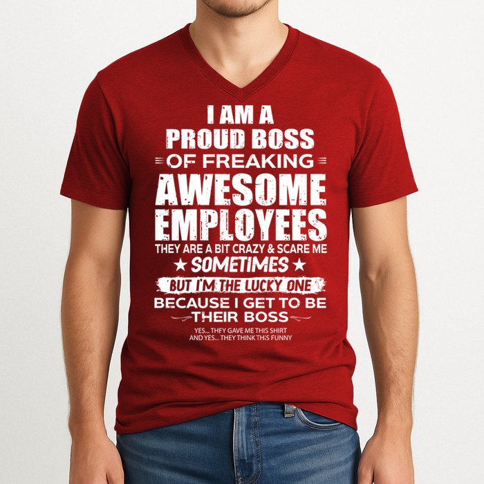Funny I Am A Proud Boss Of Freaking Awesome Employees Gift V-Neck T-Shirt