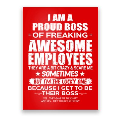 Funny I Am A Proud Boss Of Freaking Awesome Employees Gift Poster