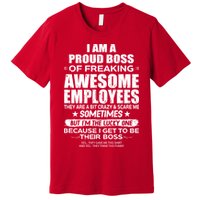 Funny I Am A Proud Boss Of Freaking Awesome Employees Gift Premium T-Shirt