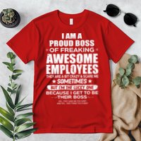 Funny I Am A Proud Boss Of Freaking Awesome Employees Gift Premium T-Shirt