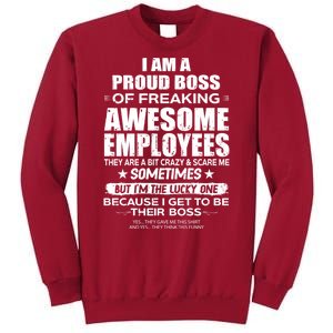 Funny I Am A Proud Boss Of Freaking Awesome Employees Gift Tall Sweatshirt