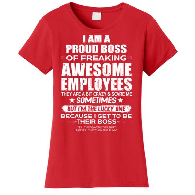 Funny I Am A Proud Boss Of Freaking Awesome Employees Gift Women's T-Shirt