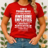 Funny I Am A Proud Boss Of Freaking Awesome Employees Gift Womens T-Shirt