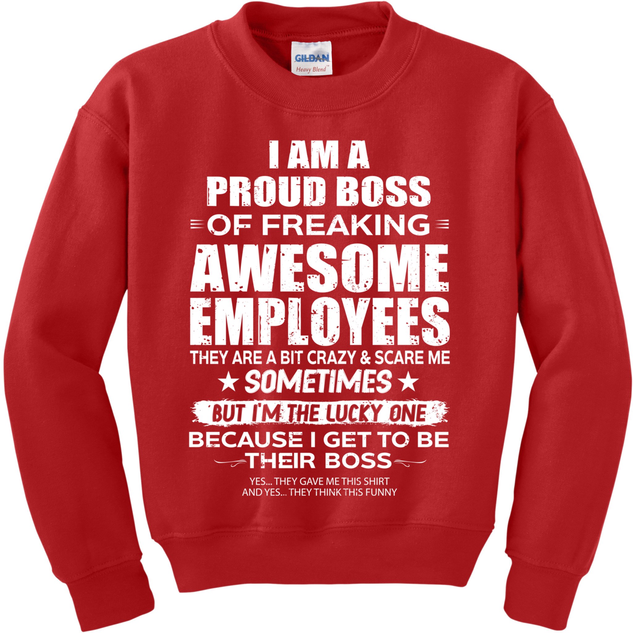 Funny I Am A Proud Boss Of Freaking Awesome Employees Gift Kids Sweatshirt