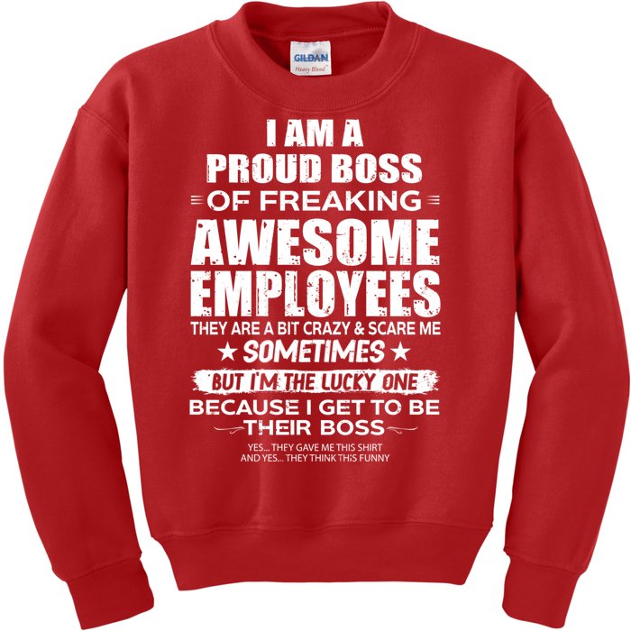 Funny I Am A Proud Boss Of Freaking Awesome Employees Gift Kids Sweatshirt