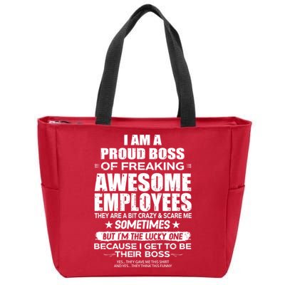 Funny I Am A Proud Boss Of Freaking Awesome Employees Gift Zip Tote Bag