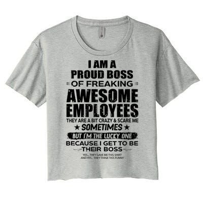 Funny I Am A Proud Boss Of Freaking Awesome Employees Gift Women's Crop Top Tee