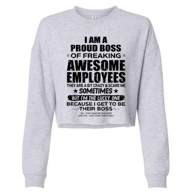 Funny I Am A Proud Boss Of Freaking Awesome Employees Gift Cropped Pullover Crew