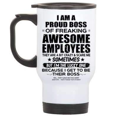 Funny I Am A Proud Boss Of Freaking Awesome Employees Gift Stainless Steel Travel Mug