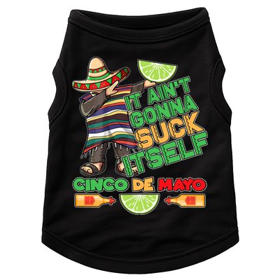 Funny It Ain't Gonna Suck Itself Cinco De Mayo Doggie Tank