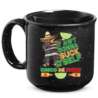 Funny It Ain't Gonna Suck Itself Cinco De Mayo 15oz Campfire Ceramic Mug