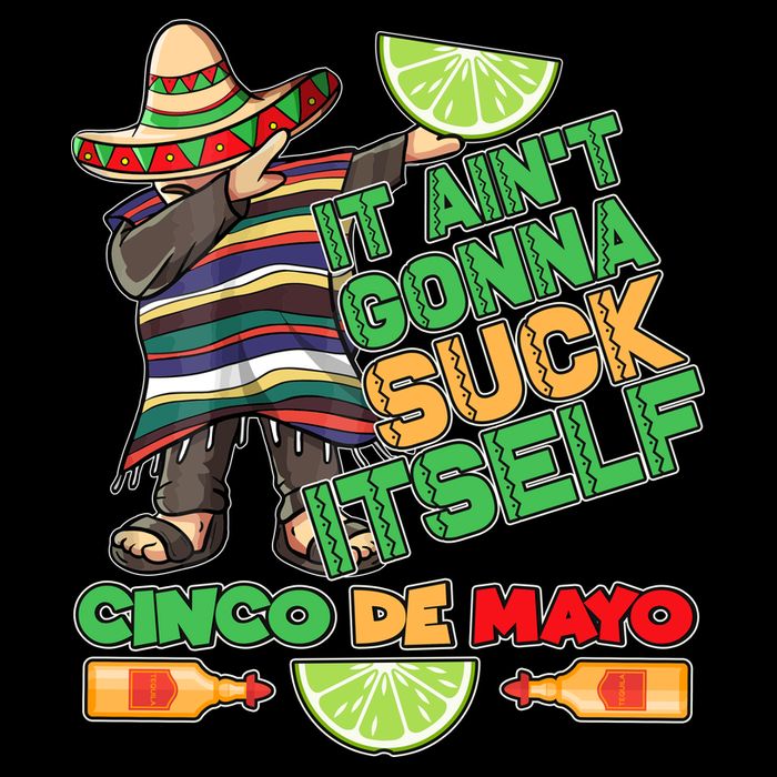 Funny It Ain't Gonna Suck Itself Cinco De Mayo 16 in Basic Backpack