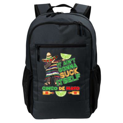 Funny It Ain't Gonna Suck Itself Cinco De Mayo Daily Commute Backpack