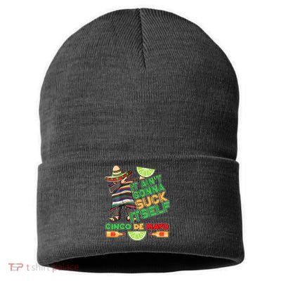 Funny It Ain't Gonna Suck Itself Cinco De Mayo Sustainable Knit Beanie