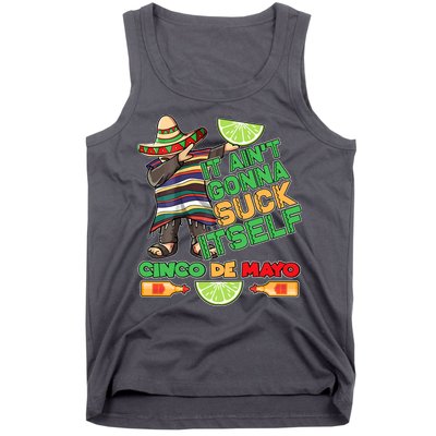 Funny It Ain't Gonna Suck Itself Cinco De Mayo Tank Top