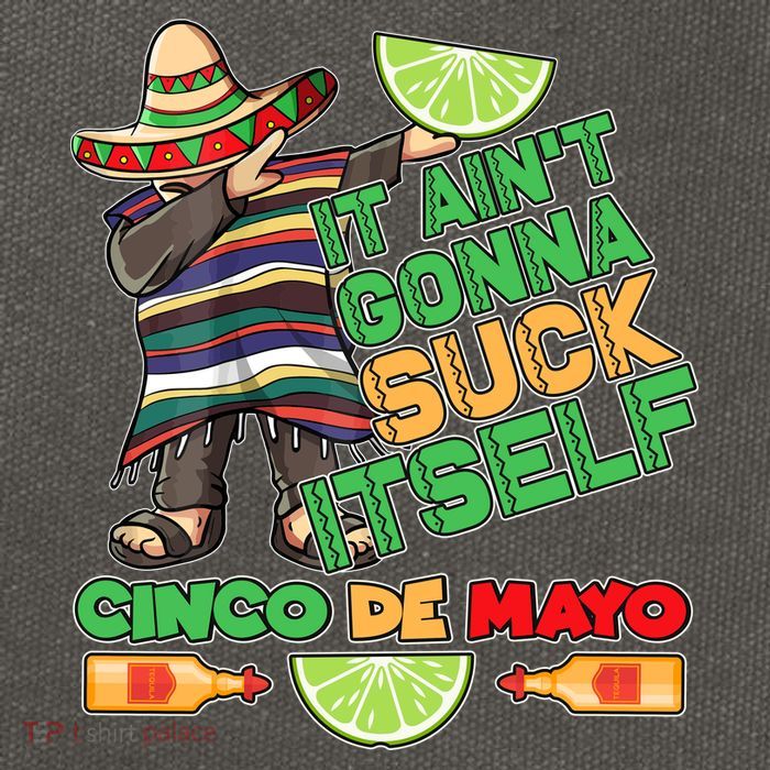 Funny It Ain't Gonna Suck Itself Cinco De Mayo Cotton Canvas Backpack