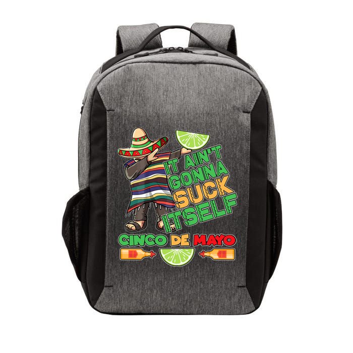 Funny It Ain't Gonna Suck Itself Cinco De Mayo Vector Backpack